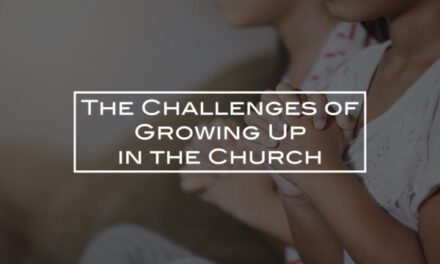 The Challenges of Growing Up in the Church