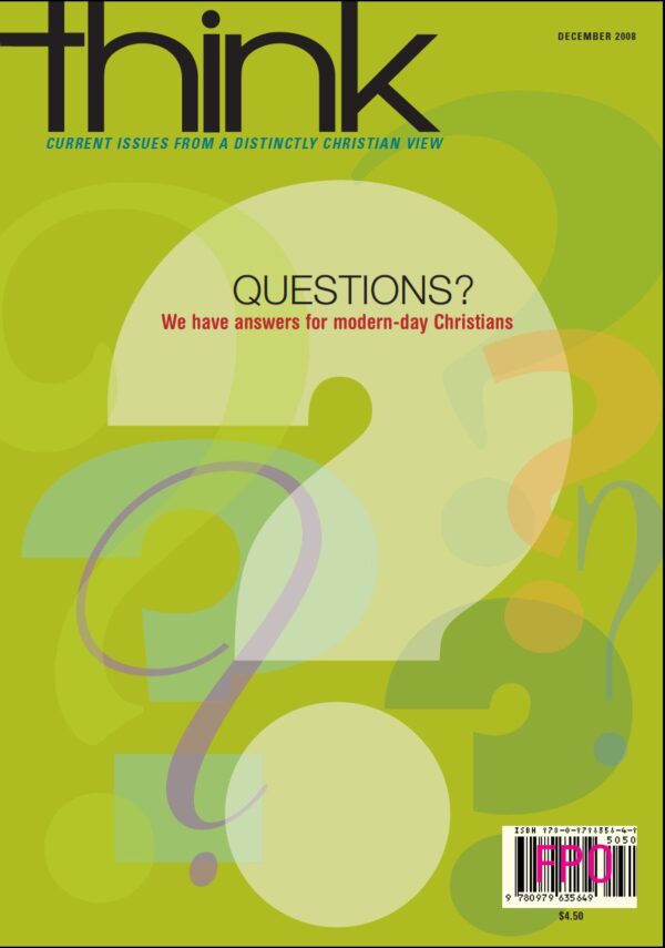 Think 12/08 - Questions? We Have Answers for Modern-Day Christians (DOWNLOAD)