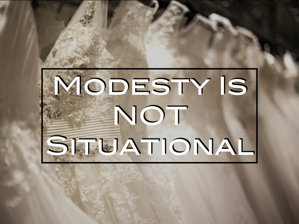 Modesty Is NOT Situational