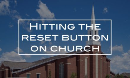 Hitting the Reset Button on Church