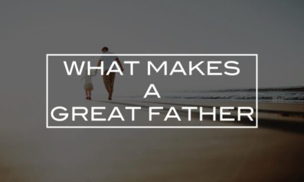 What makes a great father