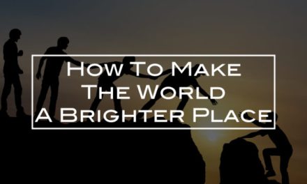 How to make the world a brighter place