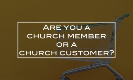 Are you a church member or a church customer?