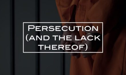 Persecution (and the lack thereof)