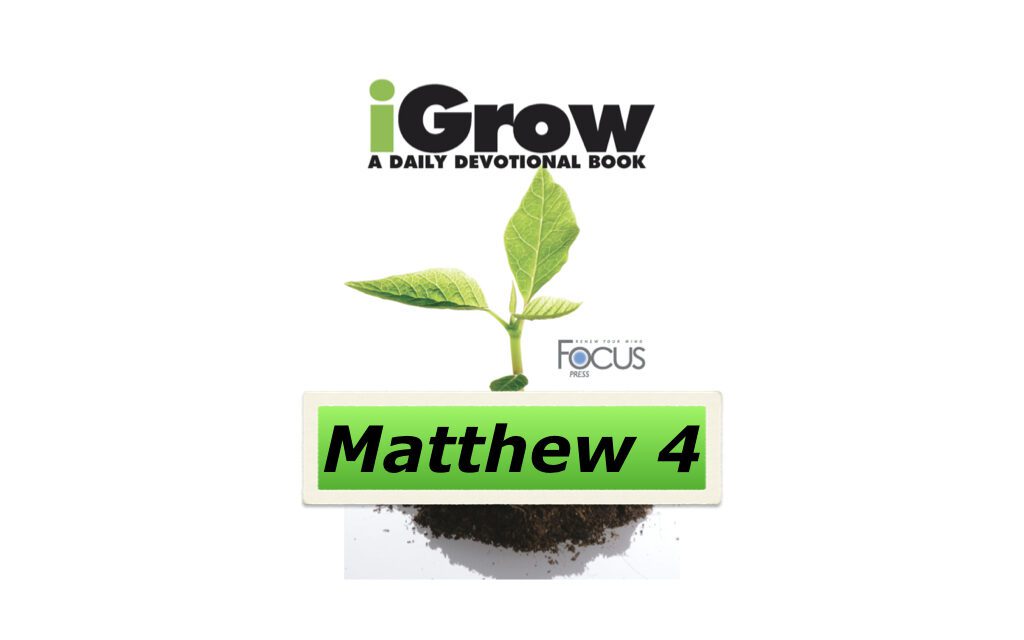 iGrow Devotionals – Matthew 4