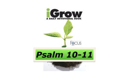 iGrow Devotionals – Psalm 10-11