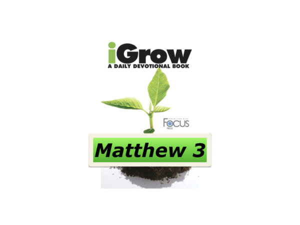 iGrow Devotionals – Matthew 3