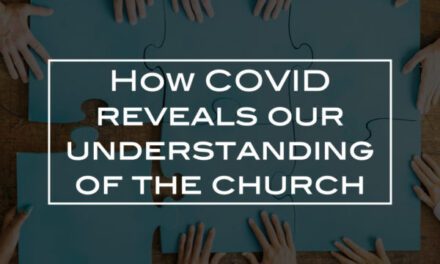 How COVID reveals our understanding of the church