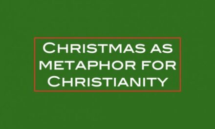 Christmas as metaphor for Christianity