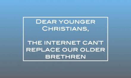 Dear younger Christians, the internet can’t replace our older brethren