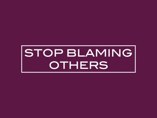 Stop blaming others