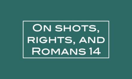 On shots, rights, and Romans 14