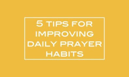 5 tips for improving daily prayer habits