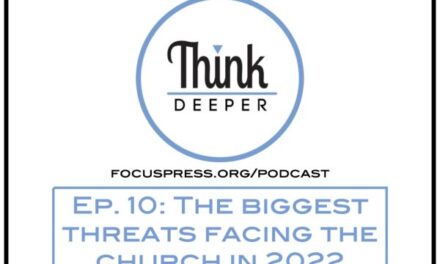 Think Deeper: The 3 biggest challenges facing the church in 2022