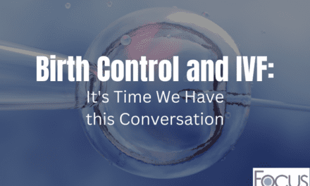 Birth Control and IVF: It’s Time We Have this Conversation