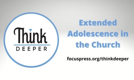 Think Deeper: Extended Adolescence in the Church